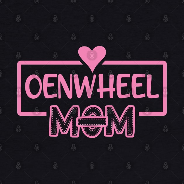 Onewheel Mom by Be Cute 